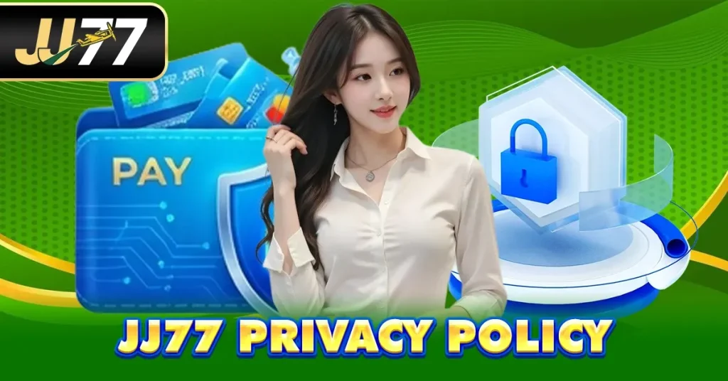 JJ77 Privacy Policy 1 Our Privacy Principles - JJ77